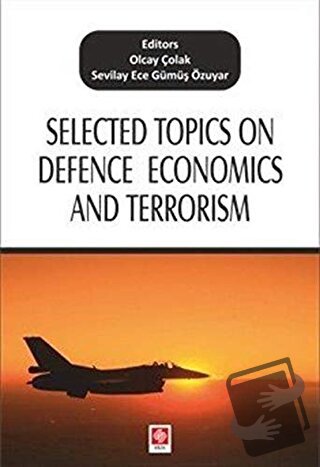 Selected Topics on Defence Economics and Terrorism - Olcay Çolak - Eki