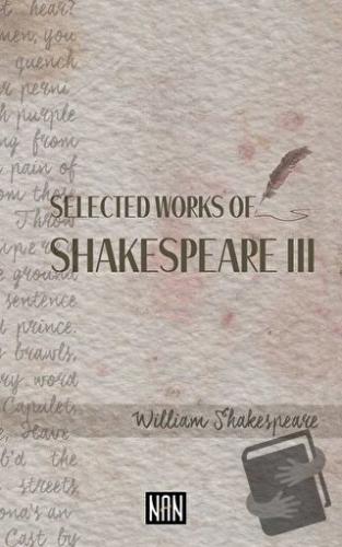 Selected Works of Shakespeare III - William Shakespeare - Nan Kitap - 