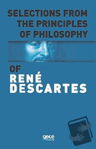 Selections From The Principles Of Philosophy - Rene Descartes - Gece K