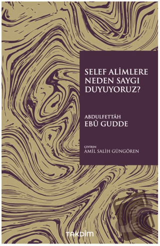 Selef Alimlere Neden Saygı Duyuyoruz? - Abdulfettah Ebu Gudde - Takdim