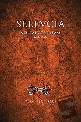 Selevcia ad Calycadnum Sayı: 4 2014 - - Seleucia Dergisi Yayınları - F