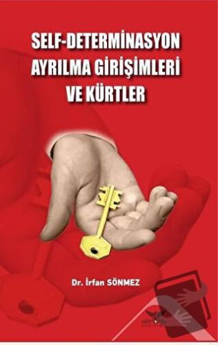 Self - Determinasyon Ayrılma Girişimleri ve Kürtler - İrfan Sönmez - A