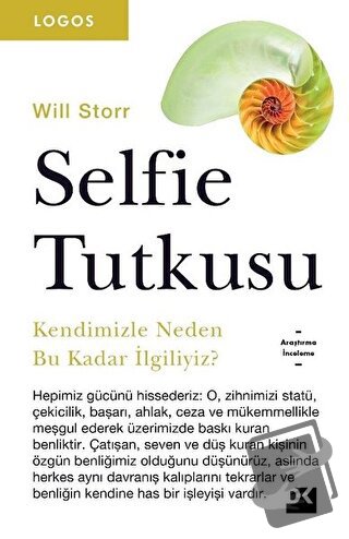 Selfie Tutkusu - Will Storr - Doğan Kitap - Fiyatı - Yorumları - Satın