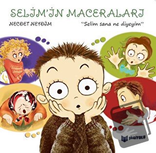 Selim Sana Ne Diyeyim - Selim'in Maceraları - Necdet Neydim - Bilgiyol