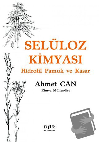 Selüloz Kimyası - Hidrofil Pamuk ve Kasar - Ahmet Can - Der Yayınları 