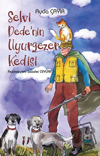 Selvi Dede’nin Uyurgezer Kedisi - Ayda Çayır - Luna Çocuk Yayınları - 