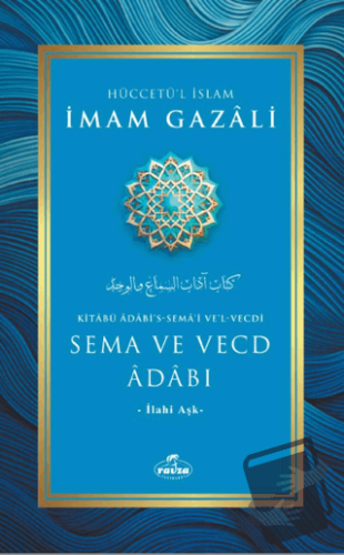 Sema ve Vecd Adabı - İmam Gazali - Ravza Yayınları - Fiyatı - Yorumlar