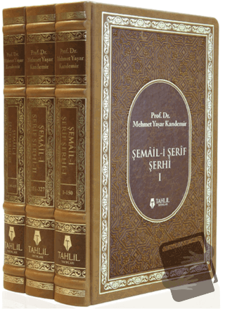 Şemail-i Şerif Şerhi (3 Kitap Takım) (Ciltli) - M. Yaşar Kandemir - Ta