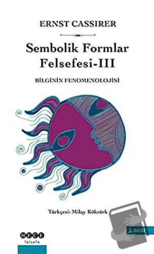 Sembolik Formlar Felsefesi 3 - Ernst Cassirer - Hece Yayınları - Fiyat