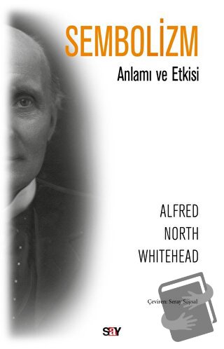 Sembolizm - Alfred North Whitehead - Say Yayınları - Fiyatı - Yorumlar