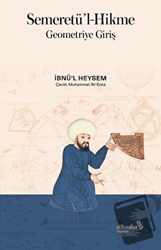 Semeretü'l-Hikme - Geometriye Giriş - İbn Miskeveyh - Albaraka Yayınla