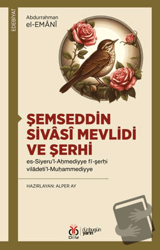 Şemseddin Sivâsî Mevlidi ve Şerhi - Abdurrahman el-Emani - DBY Yayınla