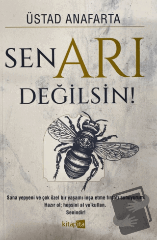 Sen Arı Değilsin - Üstad Anafarta - Kitapita - Fiyatı - Yorumları - Sa