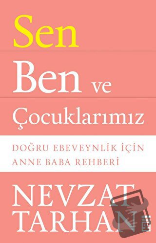 Sen Ben ve Çocuklarımız - Nevzat Tarhan - Timaş Yayınları - Fiyatı - Y