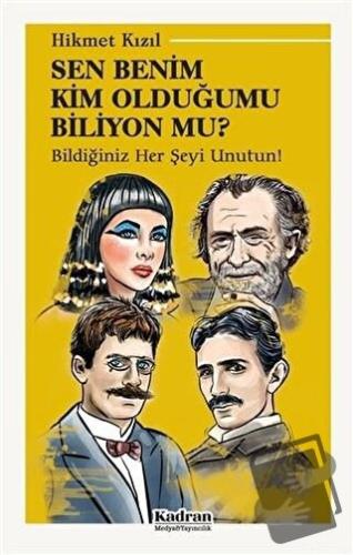 Sen Benim Kim Olduğumu Biliyon Mu? - Hikmet Kızıl - Kadran Medya Yayın