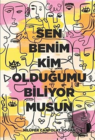 Sen Benim Kim Olduğumu Biliyor musun - Nilüfer Canpolat Doğan - DKY (D