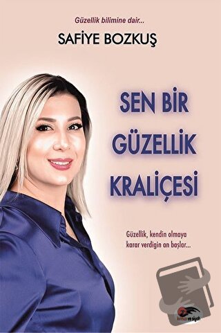 Sen Bir Güzellik Kraliçesi - Safiye Bozkuş - Kırmızı ve Siyah Yayınevi