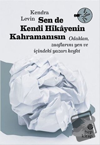 Sen De Kendi Hikayenin Kahramanısın - Kendra Levin - Hep Kitap - Fiyat