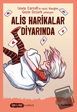 Sen de Oku - Alis Harikalar Diyarında - Güzin Öztürk - Tudem Yayınları