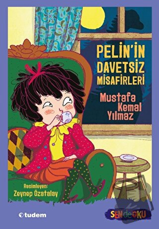 Sen de Oku - Pelin'in Davetsiz Misafirleri - Mustafa Kemal Yılmaz - Tu