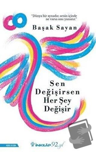 Sen Değişirsen Her Şey Değişir - Başak Sayan - İnkılap Kitabevi - Fiya