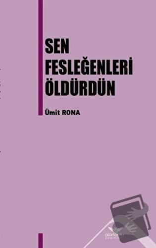 Sen Fesleğenleri Öldürdün - Ümit Rona - Altınordu Yayınları - Fiyatı -