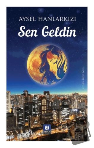 Sen Geldin - Aysel Hanlarkızı - Tedev Yayınları - Fiyatı - Yorumları -