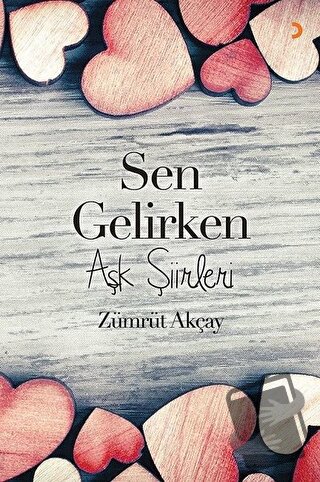 Sen Gelirken - Zümrüt Akçay - Cinius Yayınları - Fiyatı - Yorumları - 