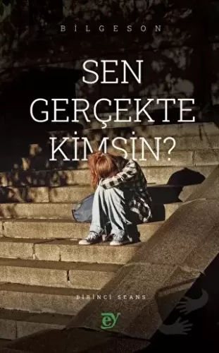 Sen Gerçekte Kimsin? - Bilgeson - Ey Yayınları - Fiyatı - Yorumları - 