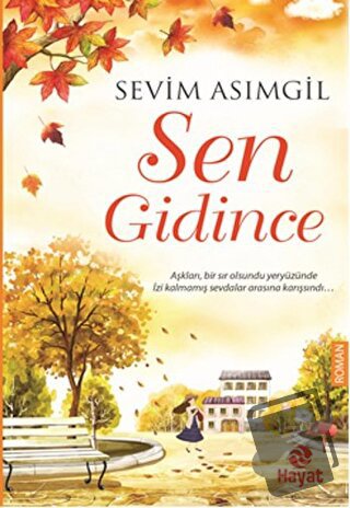 Sen Gidince - Sevim Asımgil - Hayat Yayınları - Fiyatı - Yorumları - S