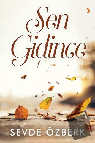 Sen Gidince - Sevde Özberk - Cinius Yayınları - Fiyatı - Yorumları - S