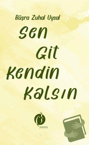 Sen Git Kendin Kalsın - Büşra Zuhal Uysal - Herdem Kitap - Fiyatı - Yo