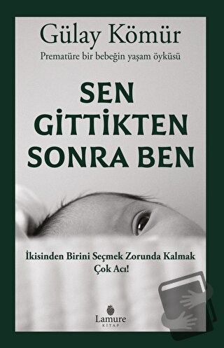 Sen Gittikten Sonra Ben - Gülay Kömür - Lamure Yayınları - Fiyatı - Yo