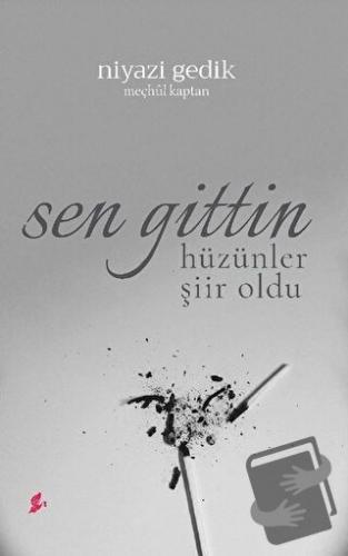 Sen Gittin Hüzünler Şiir oldu - Niyazi Gedik - Okur Kitaplığı - Fiyatı