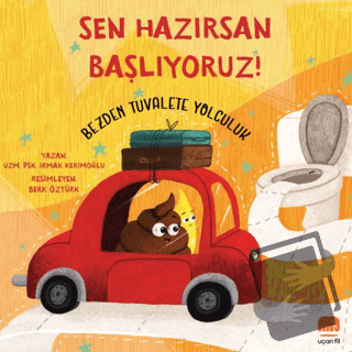 Sen Hazırsan Başlıyoruz! Bezden Tuvalete Yolculuk - Irmak Kerimoğlu - 