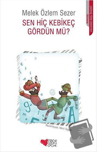 Sen Hiç Kebikeç Gördün mü? - Melek Özlem Sezer - Can Yayınları - Fiyat