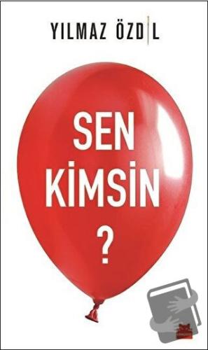 Sen Kimsin? - Yılmaz Özdil - Kırmızı Kedi Yayınevi - Fiyatı - Yorumlar