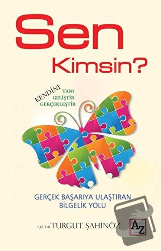 Sen Kimsin? - Turgut Şahinöz - Az Kitap - Fiyatı - Yorumları - Satın A