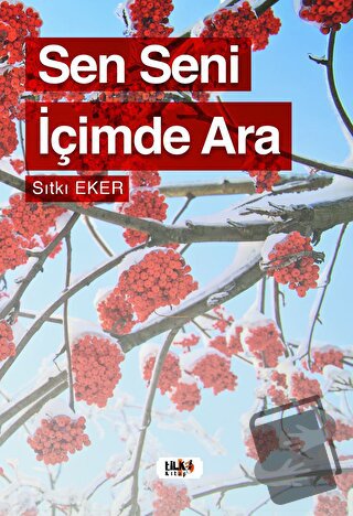 Sen Seni İçimde Ara - Sıtkı Eker - Tilki Kitap - Fiyatı - Yorumları - 