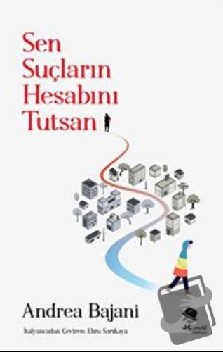 Sen Suçların Hesabını Tutsan - Andrea Bajani - MonoKL Yayınları - Fiya