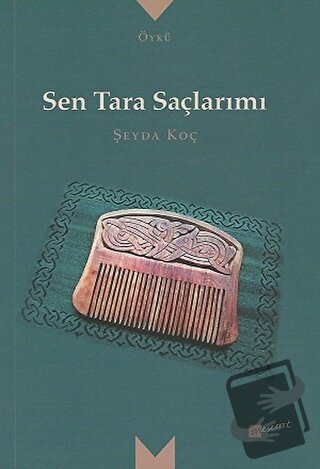 Sen Tara Saçlarımı - Şeyda Koç - Meserret Yayınları - Fiyatı - Yorumla