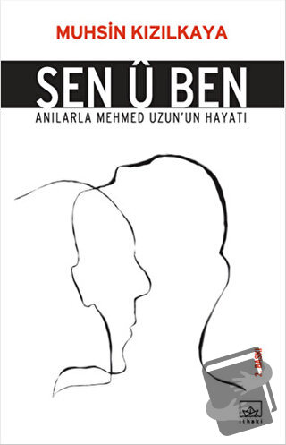 Sen Ü Ben - Muhsin Kızılkaya - İthaki Yayınları - Fiyatı - Yorumları -