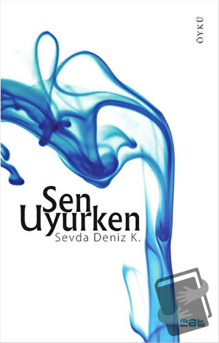 Sen Uyurken - Sevda Deniz K. - Mat Kitap - Fiyatı - Yorumları - Satın 