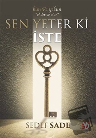 Sen Yeter Ki İste - Sedef Sade - Yazardan Direkt Yayınevi - Fiyatı - Y