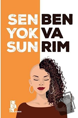 Sen Yoksun Ben Varım - Ceren Atmaca - Edebiyatist - Fiyatı - Yorumları