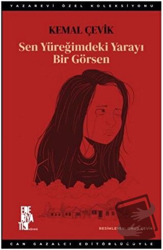 Sen Yüreğimdeki Yarayı Bir Görsen - Kemal Çevik - Edebiyatist - Fiyatı