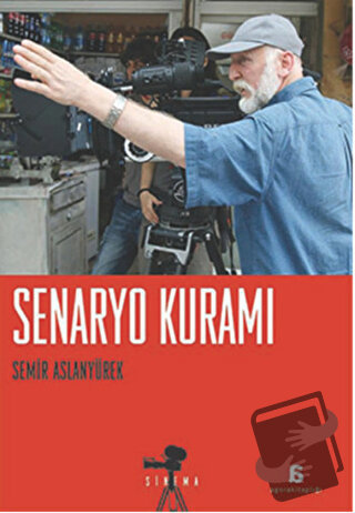 Senaryo Kuramı - Semir Aslanyürek - Agora Kitaplığı - Fiyatı - Yorumla