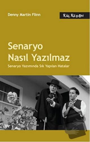 Senaryo Nasıl Yazılmaz - Denny Martin Flinn - Kalkedon Yayıncılık - Fi