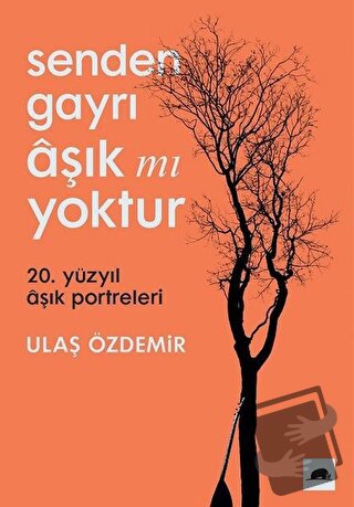 Senden Gayrı Aşık mı Yoktur - Ulaş Özdemir - Kolektif Kitap - Fiyatı -