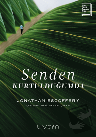 Senden Kurtulduğumda - Jonathan Escoffery - Livera Yayınevi - Fiyatı -